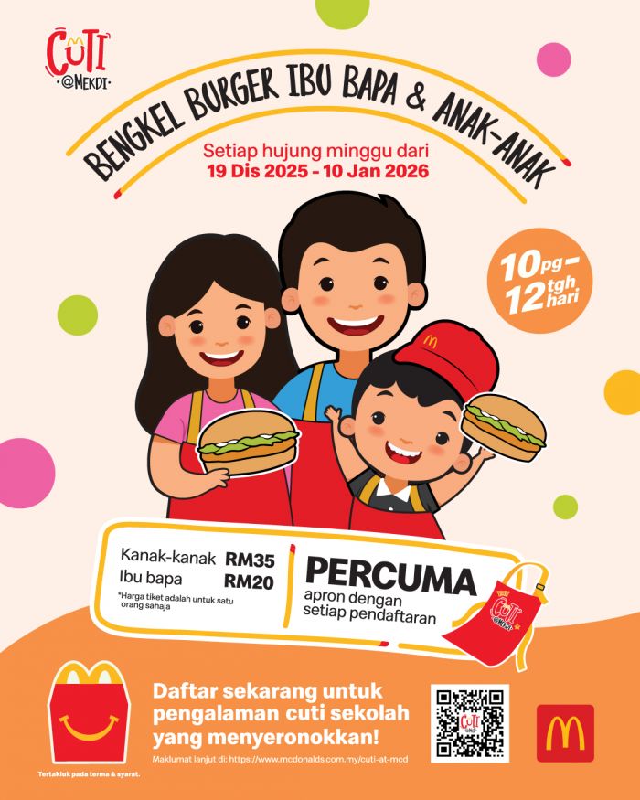 McDonald’s School Holiday Event: Cuti@Mekdi Burger Workshop | 19 Dec 2025 - 10 Jan 2026 McDonald’s School Holiday Event: Cuti@Mekdi Burger Workshop | 19 Dec 2025 - 10 Jan 2026