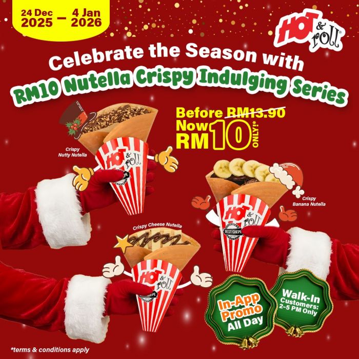 Hot & Roll Christmas Promotion: RM10 Nutella Crispy Indulging Series | 24 Dec 2025 - 4 Jan 2026 Hot & Roll Christmas Promotion: RM10 Nutella Crispy Indulging Series | 24 Dec 2025 - 4 Jan 2026