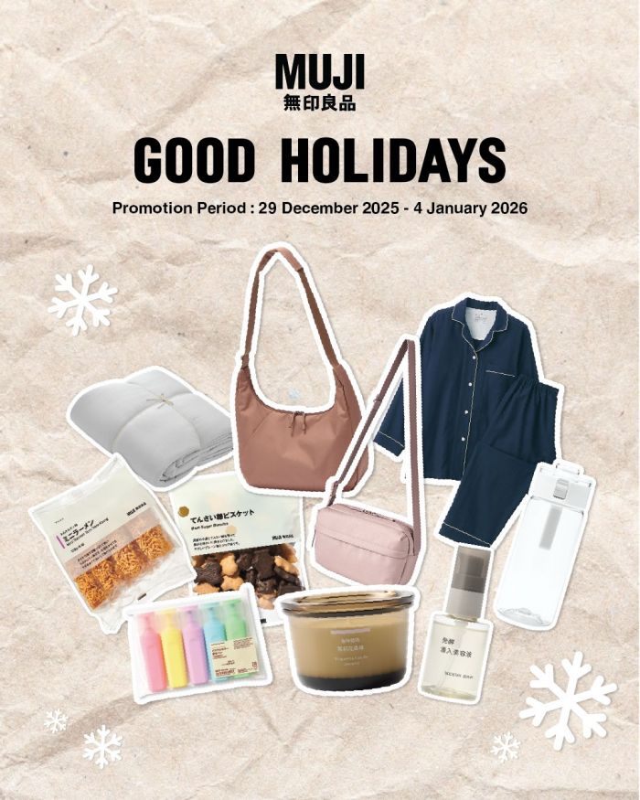 MUJI Good Holidays Promotion: Up to 15% OFF Skincare, Fashion & Home | 29 Dec 2025 - 4 Jan 2026 MUJI Good Holidays Promotion: Up to 15% OFF Skincare, Fashion & Home | 29 Dec 2025 - 4 Jan 2026