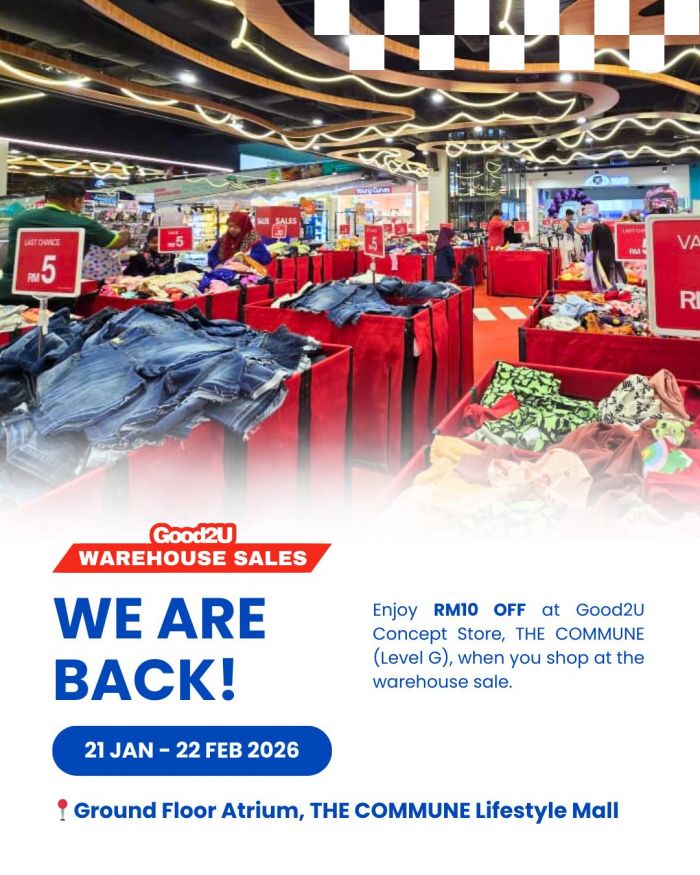 Good2U Warehouse Sale at THE COMMUNE: RM10 OFF Voucher Promotion | 21 Jan - 22 Feb 2026 Good2U Warehouse Sale at THE COMMUNE: RM10 OFF Voucher Promotion | 21 Jan - 22 Feb 2026