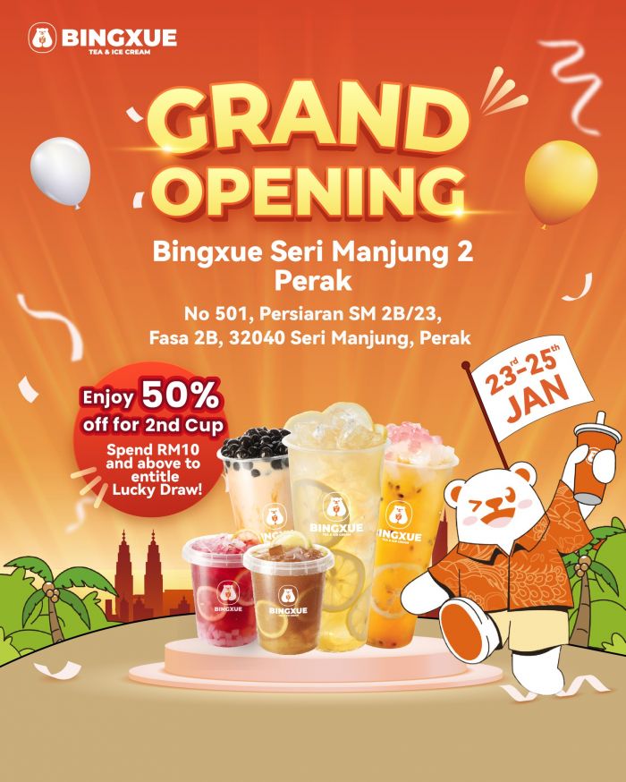 Bingxue Seri Manjung 2 Grand Opening: 50% OFF 2nd Cup & Lucky Draw | 23 - 25 January 2026 Bingxue Seri Manjung 2 Grand Opening: 50% OFF 2nd Cup & Lucky Draw | 23 - 25 January 2026