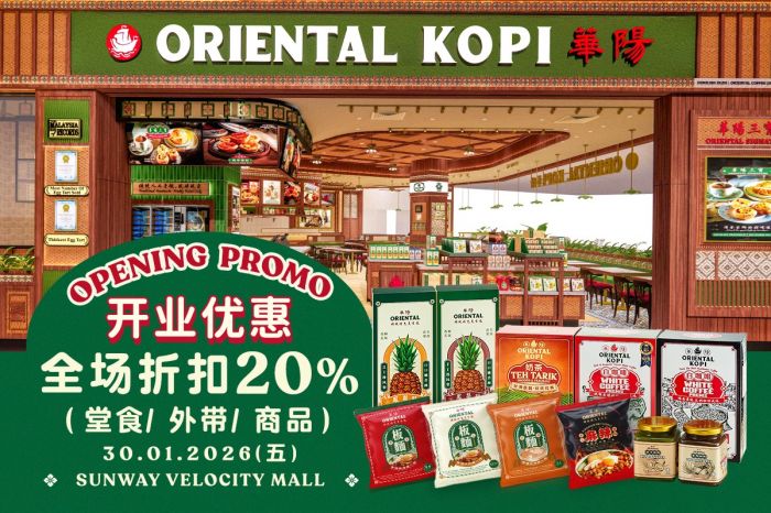 Oriental Kopi Sunway Velocity Grand Opening: Storewide 20% OFF | 30 January 2026 Oriental Kopi Sunway Velocity Grand Opening: Storewide 20% OFF | 30 January 2026