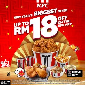 KFC New Year’s Biggest Offer: Up to RM18 OFF on KFC App | February 2026