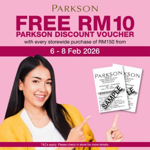 Parkson CNY Free Voucher Promotion: Get RM10 & RM30 Vouchers | 6-8 February 2026
