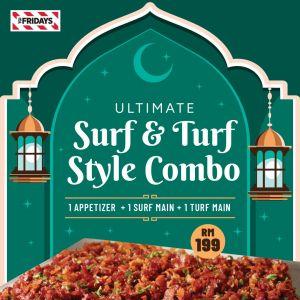 TGI Fridays Ramadan: Ultimate Surf & Turf Style Combo RM199 | Ramadan 2026