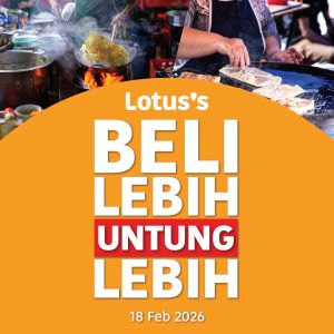 Lotus’s Promotion: Beli Lebih Untung Lebih Deals | 18 Feb - 3 Mar 2025