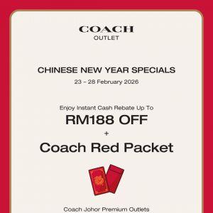 Coach Johor Premium Outlets Chinese New Year Specials: Up to RM188 Rebate | 23-28 Feb 2026