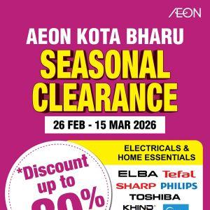 AEON Kota Bharu Clearance Sale: Up to 80% Off Home Essentials | 26 Feb - 15 Mar 2026