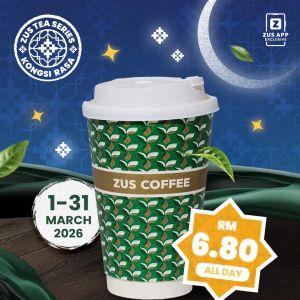 ZUS Coffee Promotion: All Day ZUS Tea RM6.80 Kongsi Rasa | March 2026