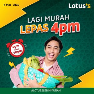 Lotus’s Promotion: Lagi Murah Lepas 4pm | 4 - 10 March 2026