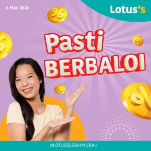 Lotus's Promotion: Pasti Berbaloi Deals | 6 - 18 March 2026