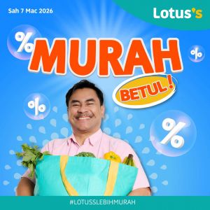 Lotus's Promotion: Murah Betul Deals | 7-18 March 2026