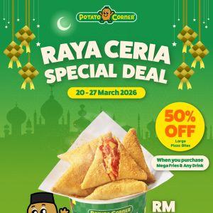 Potato Corner Promotion: Raya Ceria Special Deal - 50% OFF Large Pizza Bites | 20-27 March 2026