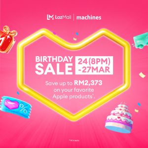 Machines Sale @ Lazada Birthday Sale: Apple Products Promo - Up to RM2,373 OFF | 24-27 March 2026