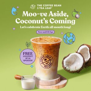 The Coffee Bean & Tea Leaf Promotion: Earth Month - FREE Coconut Milk Upgrade | Until 22 Apr 2026