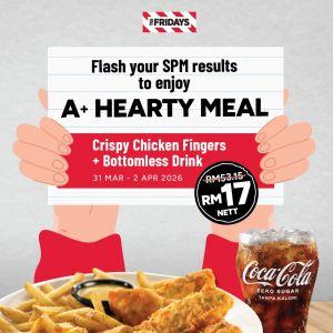TGI Fridays SPM Results Promotion: A+ Hearty Meal - RM17 NETT! | 31 Mar - 2 Apr 2026