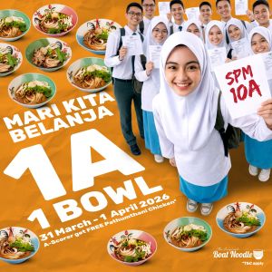 Boat Noodle SPM Result Promotion: Mari Kita Belanja - 1A = 1 FREE Bowl | 31 Mar - 1 Apr 2026