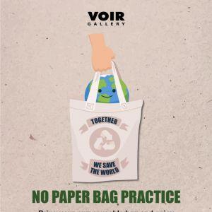 VOIR Gallery Promotion: Go Green Initiative - Bring Your Own Bag for 10% OFF