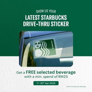 Starbucks Promotion: Drive-Thru Sticker Promo - FREE Beverage with RM25 Spend | 1-30 April 2026