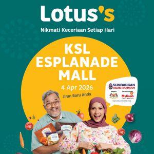 Lotus's KSL Esplanade Mall Grand Opening Promotion: Buy 1 Free 1 & Daily Deals | 4 - 8 April 2026