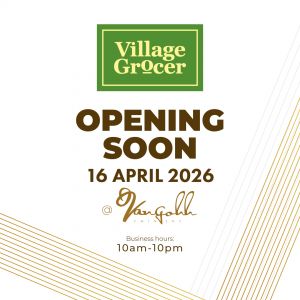Village Grocer Vangohh Eminent Grand Opening Promotion: Bumper Bonanza - Buy 1 Free 1 & Free Goodie Bags | 16 Apr - 17 May 2026