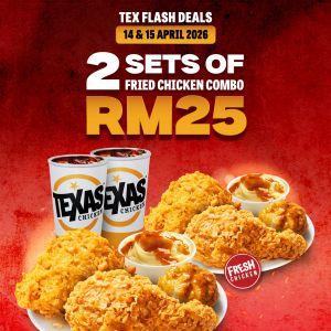 Texas Chicken Promotion: Tex Flash Deals - 2 Sets of Fried Chicken Combo for RM25 | 14-15 April 2026