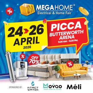 Megahome Electrical & Home Fair: PICCA Butterworth Arena - Up to 70% OFF & RM500 Rebate | April 2026