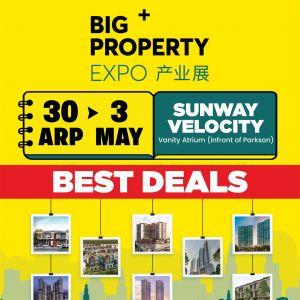 BIG Property Expo at Sunway Velocity: Property Fair - Exclusive Deals & Free Booking Fees | 30 Apr - 3 May 2026