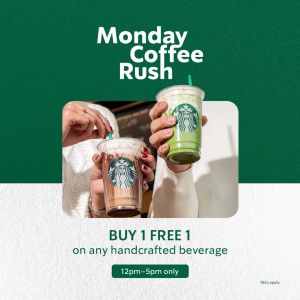 Starbucks Buy 1 Free 1: Monday Coffee Rush - Buy 1 Free 1 Any Handcrafted Beverage | 20 Apr 2026
