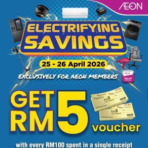 AEON Promotion: Electrifying Savings - Free RM5 Voucher | 25-26 April 2026