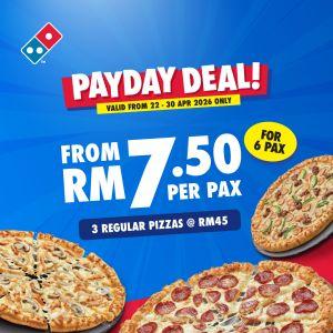 Domino's Pizza Payday Promotion: 3 Regular Pizzas @ RM45 - From RM7.50 Per Pax | 22-30 April 2026