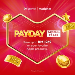 Machines Lazada Payday Sale: Apple Products Promo - Save Up to RM1,969 | 24-27 Apr 2026
