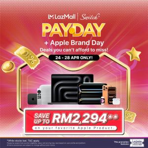 Switch Lazada Payday Sale: Apple Brand Day - Save Up to RM2,294 | 24-28 Apr 2026