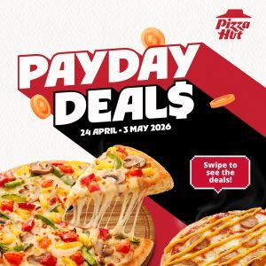Pizza Hut Payday Promotion: Payday Deals - 2 Regular Pizzas from RM24.99 | 24 April - 3 May 2026