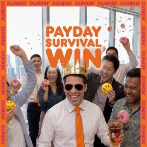 Dunkin Payday Promotion: Payday Survival Win - Buy 6 Free 1 Donut & 50% Off Drinks | April 2026