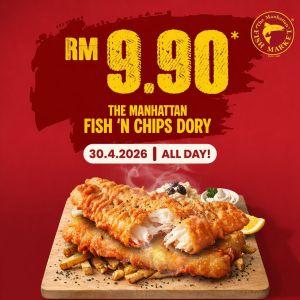 Manhattan Fish Market Promotion: Labour Day Treat - RM9.90 Fish N Chips Dory | 30 April 2026