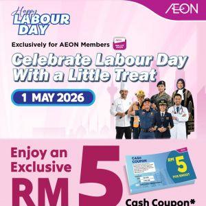 AEON Labour Day Promotion: Celebrate With a Little Treat - Free RM5 Voucher | 1 May 2026