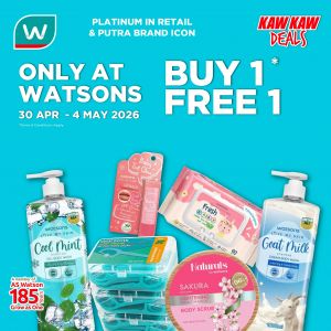 Watsons Buy 1 Free 1 Promotion: Kaw Kaw Deals - 2 Items From RM5.50 | 30 April - 4 May 2026