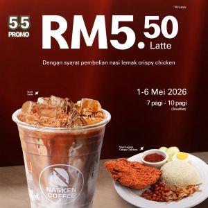 Nasken Coffee 5.5 Promo: Breakfast Deal - RM5.50 Latte | 1-6 May 2026