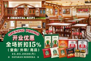Oriental Kopi Dataran Merdeka Opening Promotion - 15% OFF Storewide! | 23 May 2026