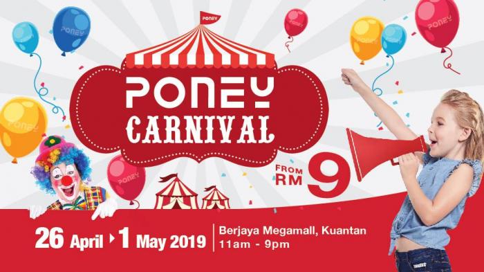 Poney Carnival Warehouse Clearance Sale 2019 at Kuantan (26 Apr 2019 - 1 May 2019)