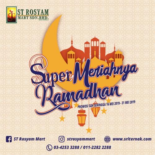 ST Rosyam Mart Super Ramadhan Promotion (16 May 2019 - 31 May 2019)