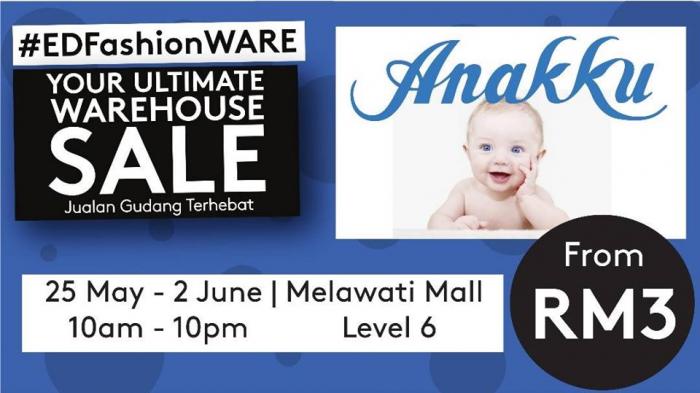 Anakku Warehouse Sale at Melawati Mall (25 May 2019 - 2 June 2019)