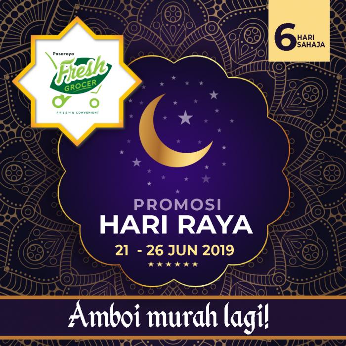 Fresh Grocer Hari Raya Promotion (21 June 2019 - 26 June 2019)