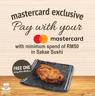 Sakae Sushi Mastercard Exclusive FREE One Fiery Hot Chicken (1 July 2019 - 31 May 2020)