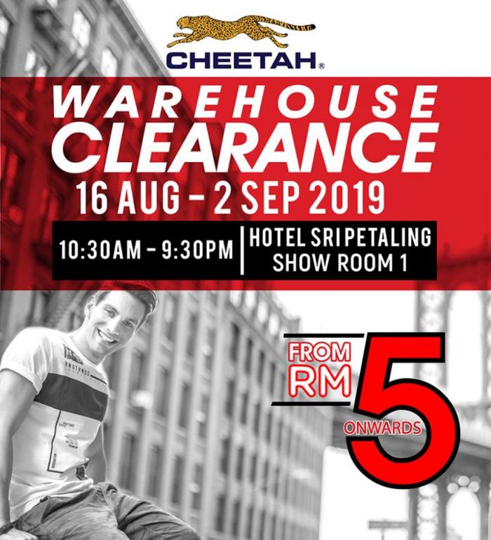 Cheetah Warehouse Clearance Sale Price from RM5 (16 August 2019 - 2 September 2019)