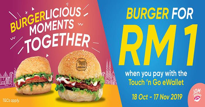 Touch 'n Go eWallet Burger for RM1 Promotion (18 Oct 2019 - 17 Nov 2019)