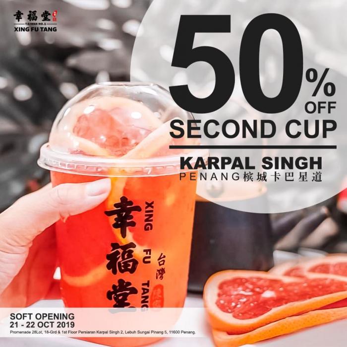 Xing Fu Tang Karpal Singh Drive Penang Opening Promotion 50% OFF Second Cup (20 October 2019 - 21 October 2019)