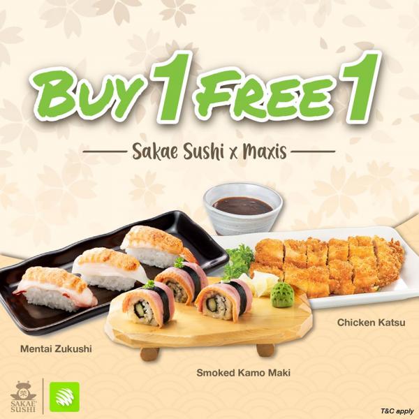 Sakae Sushi Maxis Buy 1 FREE 1 Promotion