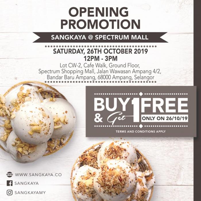 Sangkaya Spectrum Mall Opening Promotion Buy 1 FREE 1 (26 October 2019)